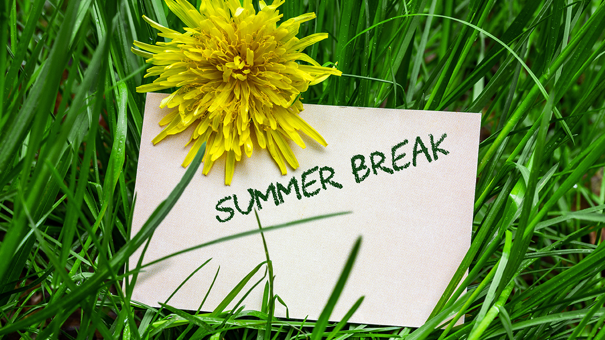 Summer break
