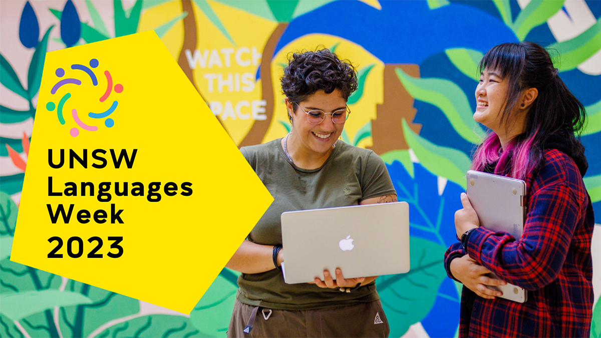 Two women one holding a laptop against a colourful background with the words UNSW Languages Week overlaid